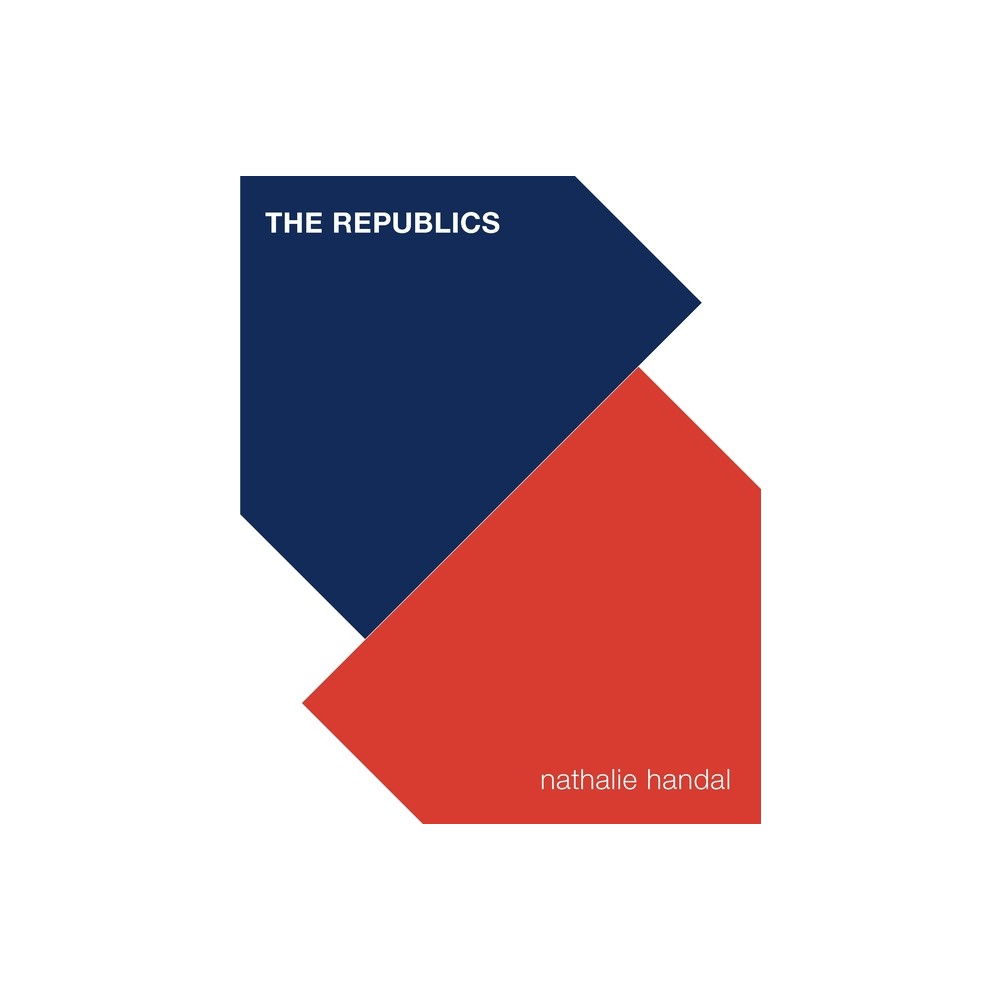 The Republics - (Pitt Poetry) by Nathalie Handal (Paperback)