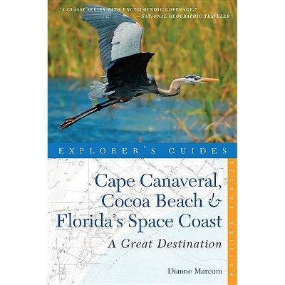 Explorer's Guide Cape Canaveral, Cocoa Beach & Florida's Space Coast: A Great Destination - (Explorer's Great Destinations) 2nd Edition (Paperback)