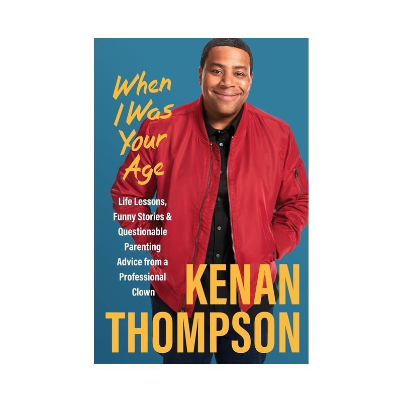 When I Was Your Age - by Kenan Thompson, 1 of 2