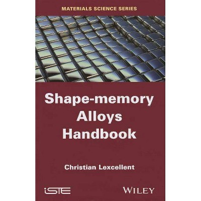 Shape-Memory Alloys Handbook - by  Christian Lexcellent (Hardcover)