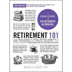 Retirement 101, 2nd Edition - (Adams 101) by  Michele Cagan (Hardcover) - 1 of 1