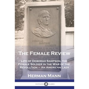The Female Review - by  Herman Mann (Paperback) - 1 of 1