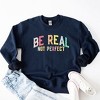 Simply Sage Market Women's Graphic Sweatshirt Be Real Not Perfect Gold - M - TrueNavy - 3 of 3