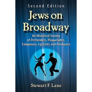 Jews on Broadway - 2nd Edition by  Stewart F Lane (Paperback) - 1 of 1