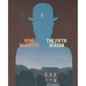René Magritte: The Fifth Season - by  Caitlin Haskell (Hardcover) - 1 of 1