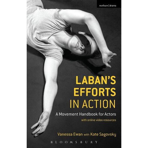 Laban's Efforts in Action - by  Vanessa Ewan & Kate Sagovsky (Paperback) - image 1 of 1