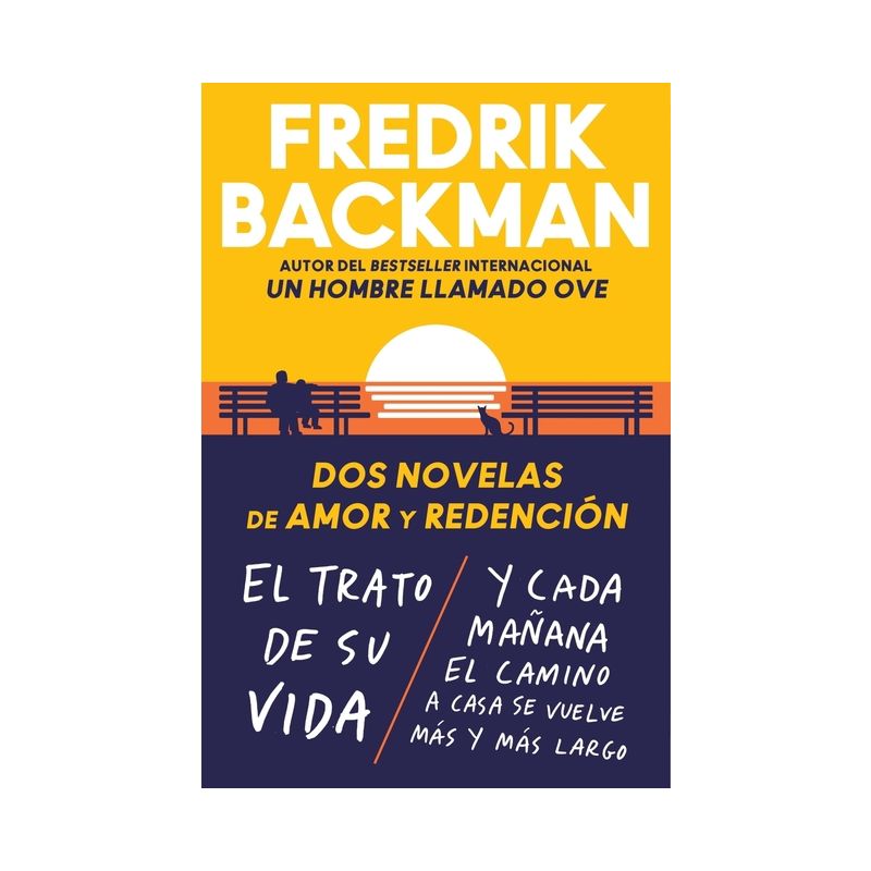 Two Novels of Love and Redemption \ DOS Novelas de Amor Y Redención (Spanish Ed) - by  Fredrik Backman (Paperback), 1 of 2