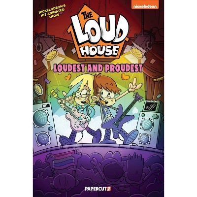 The Loud House: Loudest and Proudest - by The Loud House Creative Team