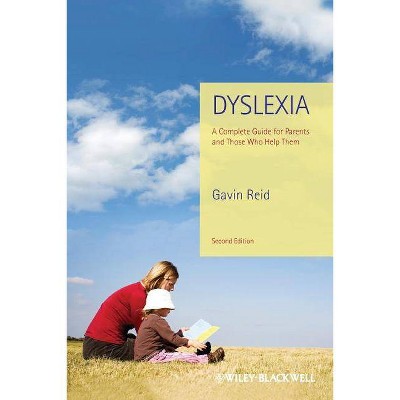 Dyslexia Parents Guide 2e - 2nd Edition by  Gavin Reid (Paperback)