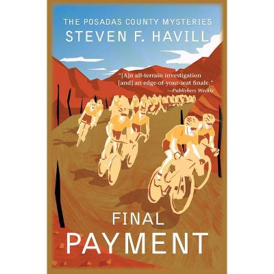 Final Payment - (Posadas County Mysteries) by  Steven F Havill (Paperback)