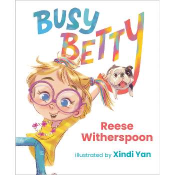 Busy Betty - by Reese Witherspoon (Hardcover)