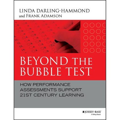 Beyond the Bubble Test - by  Linda Darling-Hammond & Frank Adamson (Hardcover)