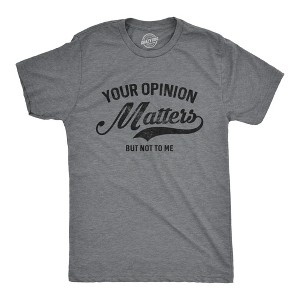 Mens Your Opinion Matters But Not To Me T Shirt Funny Sarcastic Novelty Tee - Crazy Dog Men's T Shirt - 1 of 4
