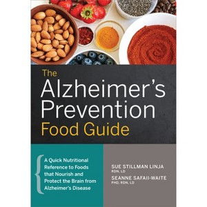 The Alzheimer's Prevention Food Guide - by  Sue Stillman Linja & Seanne Safaii-Waite (Paperback) - 1 of 1