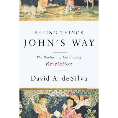 Seeing Things John's Way - by  David A deSilva (Paperback)