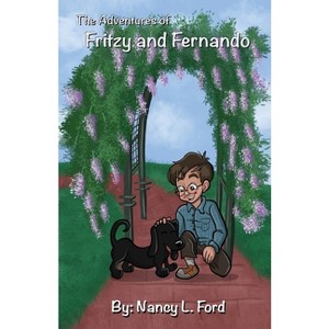 The Adventures of Fritzy and Fernando - by  Nancy L Ford (Paperback) - 1 of 1