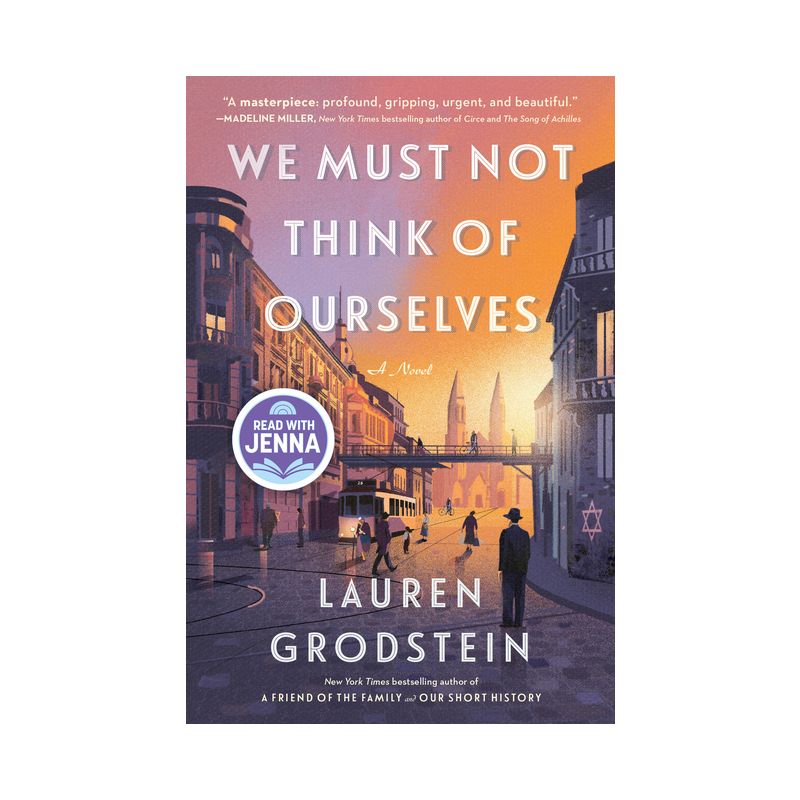 We Must Not Think of Ourselves - by Lauren Grodstein, 1 of 2