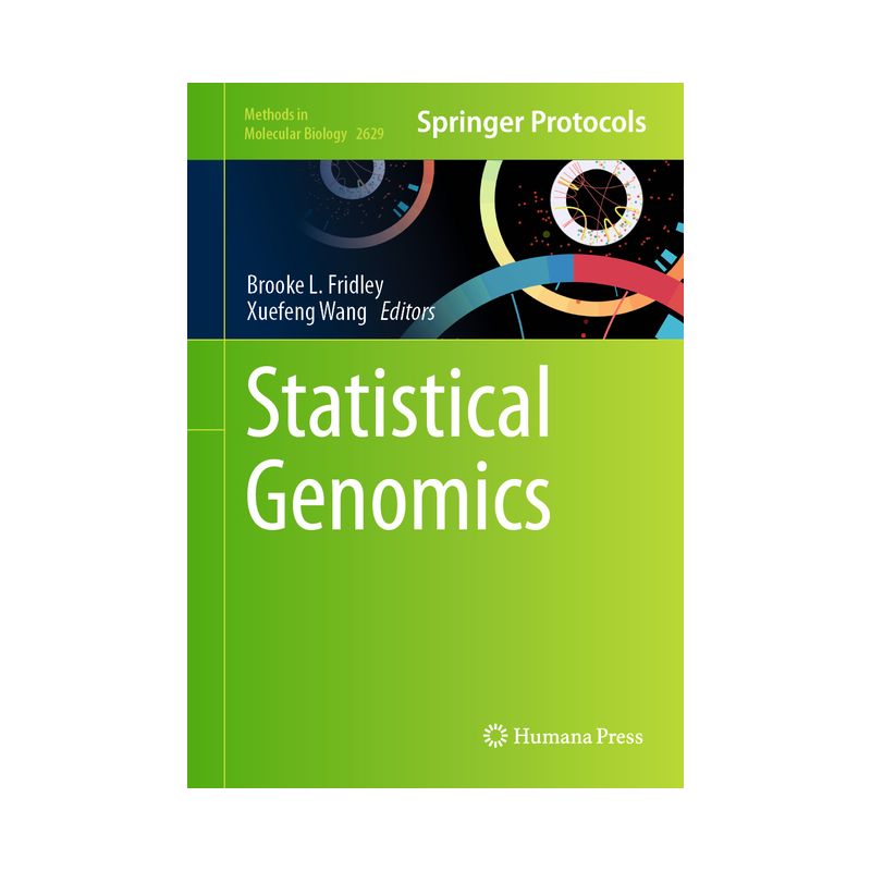 Statistical Genomics - (Methods in Molecular Biology) by  Brooke Fridley & Xuefeng Wang (Hardcover), 1 of 2