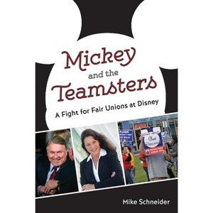 Mickey and the Teamsters - by  Mike Schneider (Paperback) - 1 of 1