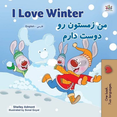 I Love Winter (English Farsi Bilingual Book for Kids - Persian) - (English Farsi Bilingual Collection) Large Print (Paperback)