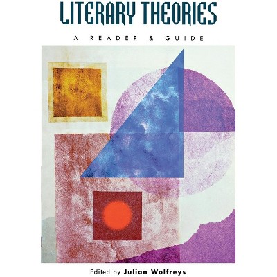 Literary Theories - by  Julian Wolfreys (Paperback)