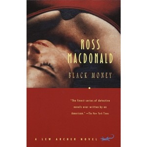 Black Money - (Lew Archer) by  Ross MacDonald (Paperback) - 1 of 1