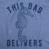 Mens This Dad Delivers T Shirt Funny Seahorse Humor Father's Day Birth Novelty Tee - Crazy Dog Men's T Shirt - 2 of 4