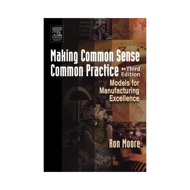 Making Common Sense Common Practice - 3rd Edition by  Ron Moore (Paperback), 1 of 2