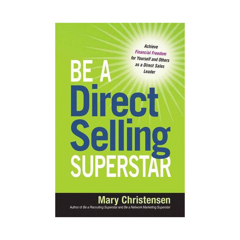 Be a Direct Selling Superstar - by  Mary Christensen (Paperback), 1 of 2