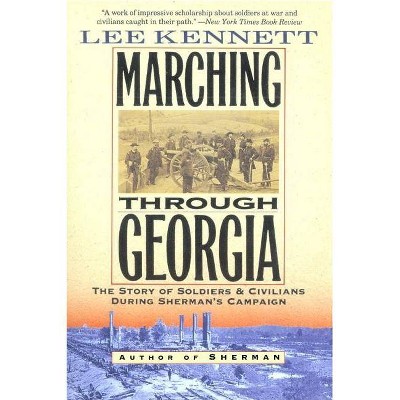 Marching Through Georgia - by  Lee B Kennett (Paperback)