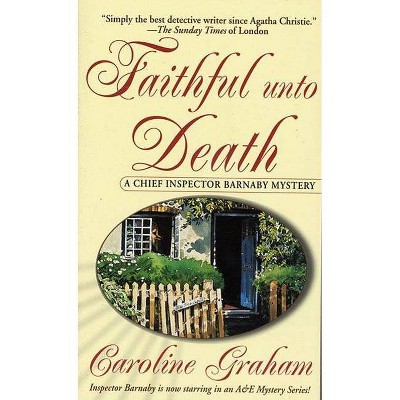 Faithful Unto Death - (Chief Inspector Barnaby Novels) by  Caroline Graham (Hardcover)