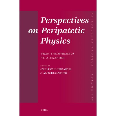 Perspectives on Peripatetic Physics - (Philosophia Antiqua) (Hardcover)