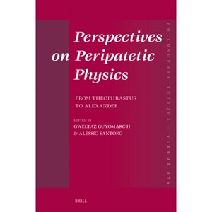 Perspectives on Peripatetic Physics - (Philosophia Antiqua) (Hardcover) - 1 of 1