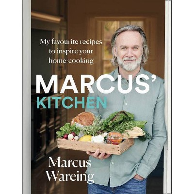 Marcus' Kitchen - by  Marcus Wareing (Hardcover)