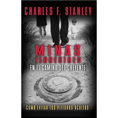 Minas Terrestres En El Camino del Creyente - by  Charles F Stanley (Paperback)