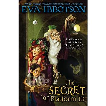 The Secret of Platform 13 - by  Eva Ibbotson (Paperback)