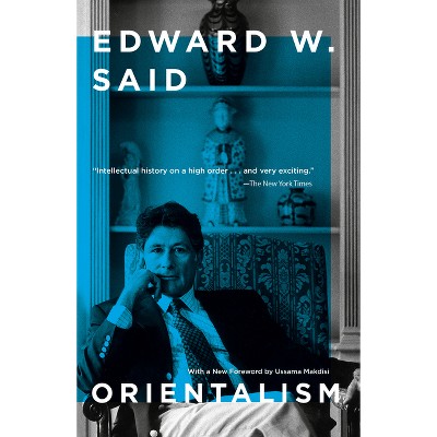 Orientalism - by  Edward W Said (Paperback)