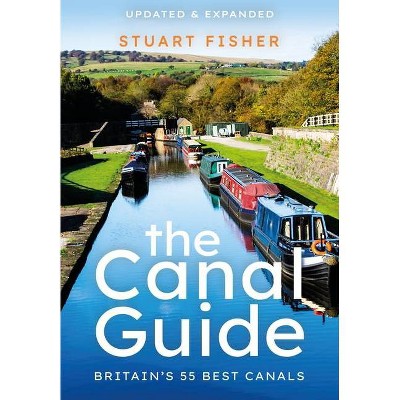 The Canal Guide - by  Stuart Fisher (Paperback)