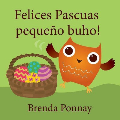 Felices Pascuas pequeño buho - (Little Hoo) by  Brenda Ponnay (Paperback)