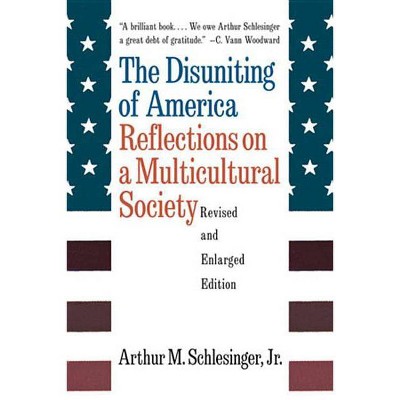 The Disuniting of America - 2nd Edition,Annotated by  Arthur Meier Schlesinger (Paperback)