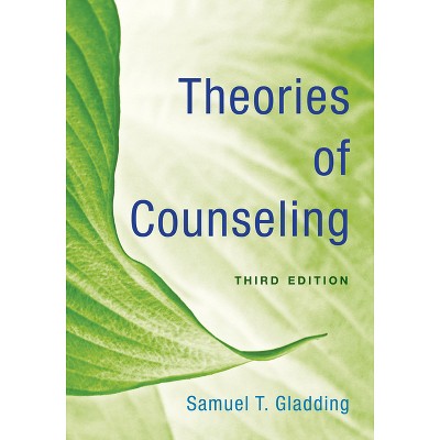 Theories of Counseling - 3rd Edition by  Samuel T Gladding (Paperback)
