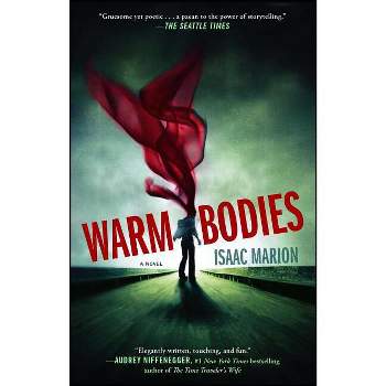Warm Bodies - by  Isaac Marion (Paperback)