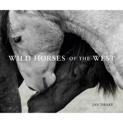 Wild Horses of the West - (Hardcover)