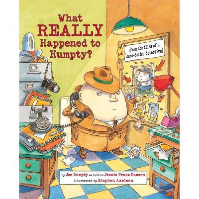 What Really Happened to Humpty? - (Nursery-Rhyme Mysteries) by  Jeanie Franz Ransom (Paperback)