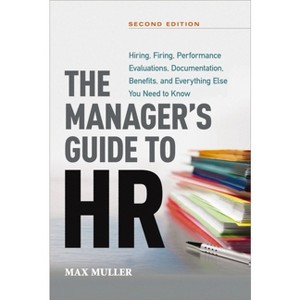 The Manager's Guide to HR - by  Max Muller (Paperback) - 1 of 1