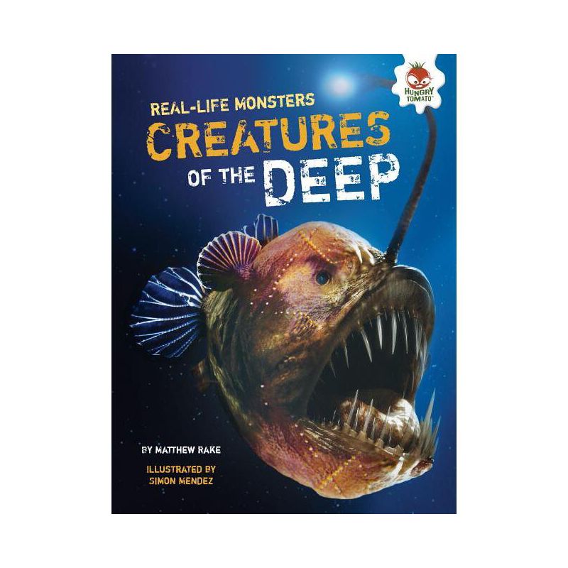 Creatures of the Deep - (Real-Life Monsters) by  Matthew Rake (Paperback), 1 of 2