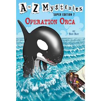 A to Z Mysteries Super Edition #7: Operation Orca - by  Ron Roy (Paperback)