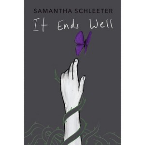 It Ends Well - by  Samantha Schleeter (Paperback) - 1 of 1