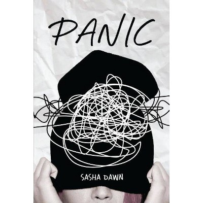 Panic - by  Sasha Dawn (Hardcover)