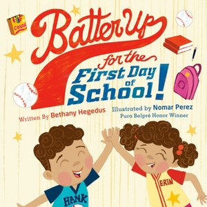 Batter Up for the First Day of School! - by  Bethany Hegedus (Hardcover) - 1 of 1